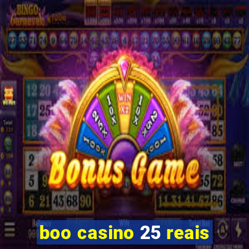 boo casino 25 reais